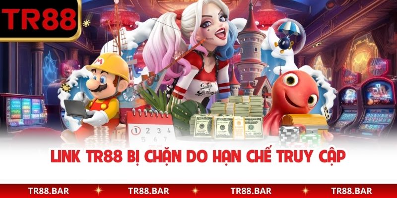 Link TR88 bị chặn do hạn chế truy cập